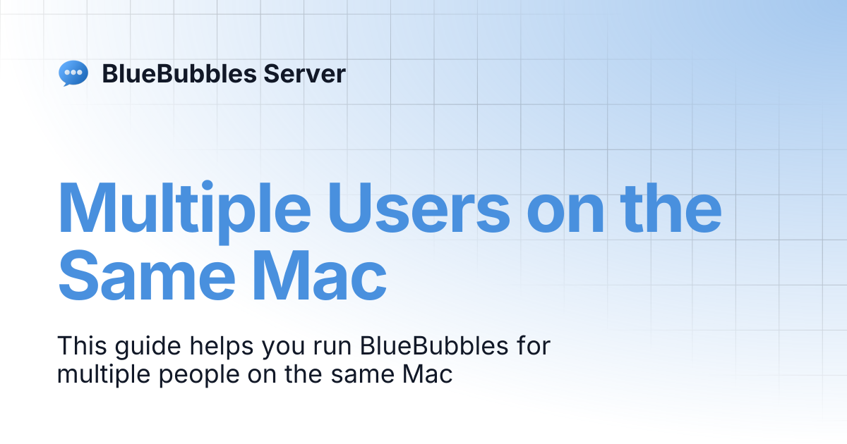 Multiple users on the same mac bluebubbles server