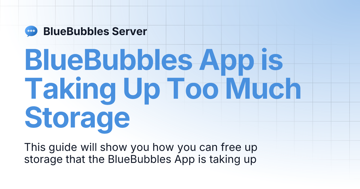 BlueBubbles App is Taking Up Too Much Storage BlueBubbles Server